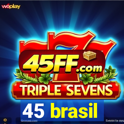45 brasil
